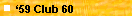 '59 Club 60